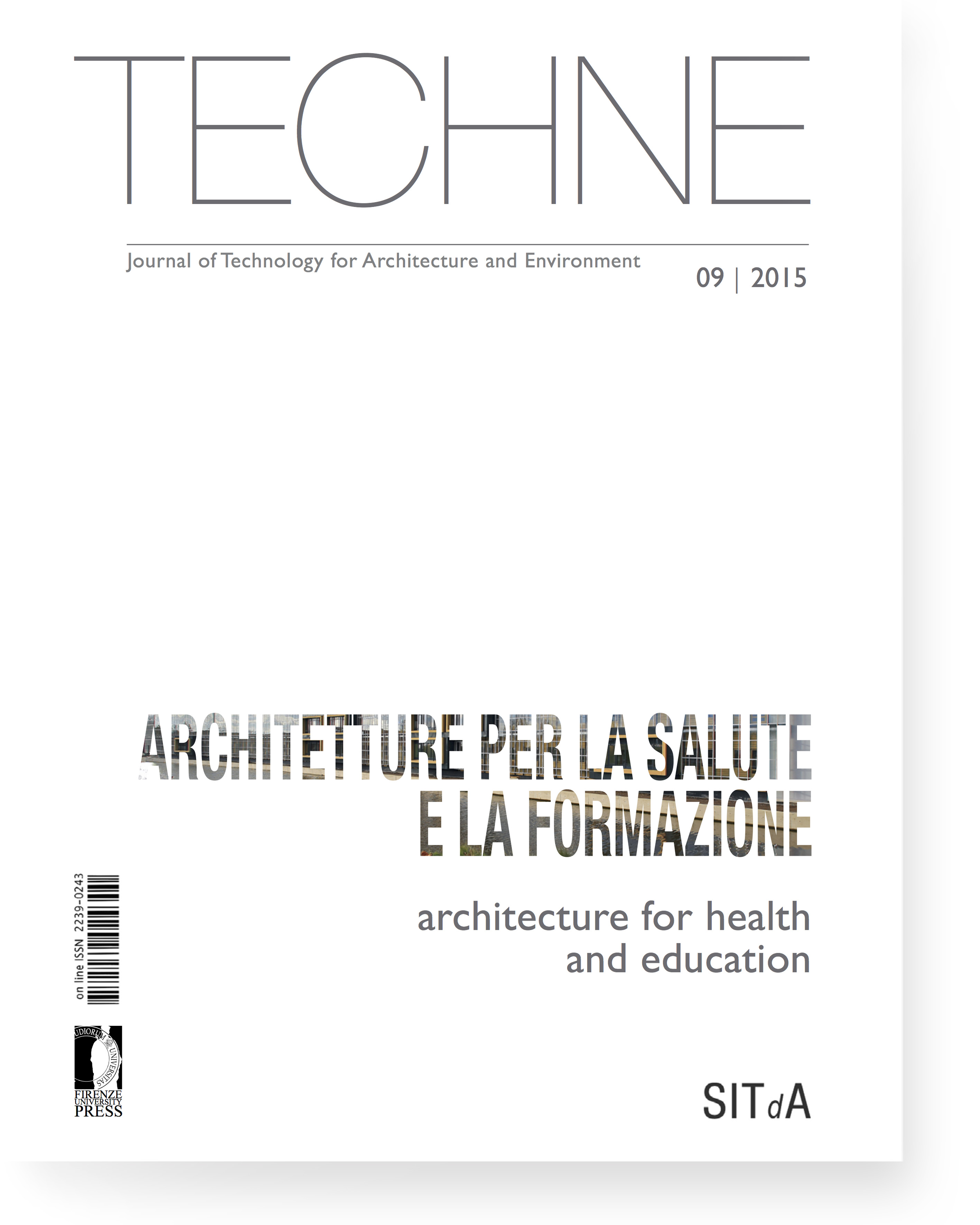 The University Hospital As Centre Of Excellence For The Production And Dissemination Of The Advanced Biomedical Culture Techne Journal Of Technology For Architecture And Environment